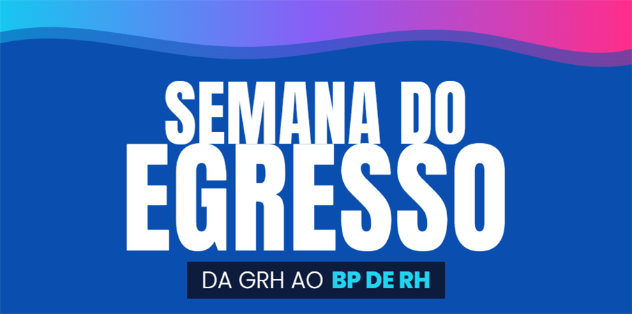semana do Egresso do Curso de GRH